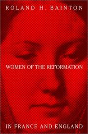 Cover of: Women Of The Reformation In France And England by Roland Herbert Bainton, Roland Herbert Bainton