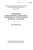 Cover of: Towards a reconstructed past by [compiled by] David William Cohen.