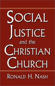 Social justice and the Christian church by Ronald H. Nash