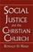 Cover of: Social Justice and the Christian Church