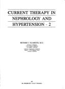 Cover of: Current therapy in nephrology and hypertension - 2 by [edited by] Richard J. Glassock.