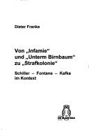 Cover of: Von "Infamie" und "Unterm Birnbaum" zu "Strafkolonie": Schiller - Fontane - Kafka im Kontext