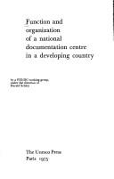 Cover of: Le rôle et l'organisation d'un centre national de documentation dans un pays en voie de développement by par un groupe de travail FID/DC, sous la direction de Harald Schütz.