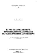La fine delle ville romane by Convegno archeologico del Garda (1st 1995 Gardone Riviera, Italy)
