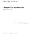 Cover of: care of old buildings today: a practical guide