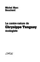 Cover of: La contre-nature de Chrysippe Tanguay, écologiste