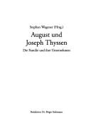 August und Joseph Thyssen by Stephan Wegener, Birgit Siekmann