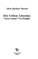 Cover of: Dos críticas literarias: "Terra nostra", "Un perdido"