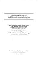 Cover of: Demolinguistic trends and the evolution of Canadian institutions: papers presented at a colloquium