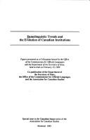 Cover of: Demolinguistic trends and the evolution of Canadian institutions = by 