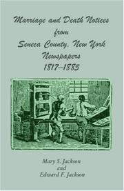 Cover of: Marriage and death notices from Seneca County, New York newspapers, 1817-1885