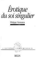 Erotique du soi singulier by Philippe Verstraten