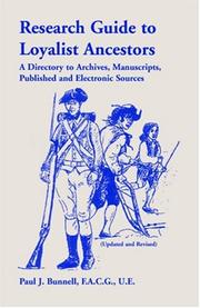 Cover of: Research Guide to Loyalist Ancestors: A Directory To Archives, Manuscripts, Published and Electronic Sources (Updated & Revised)