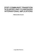 Cover of: Post-communist transition in Europe and its broader international implications