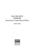 Cover of: ríos de la memoria: invenciones en Santa María la Ribera