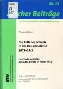 Cover of: Rolle der Schweiz in der Iran-Geiselkrise 1979-1981: eine Studie zur Politik der Guten Dienste im Kalten Krieg