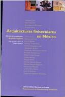 Cover of: Arquitecturas finiseculares en México: actas del coloquio del 12 de mayo de 2000 : Universidad Iberoamericana
