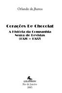 Cover of: Coraçóes De Chocolat: a história da Companhia Negra de Revistas (1926-1927)