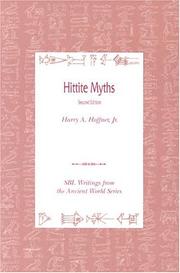 Cover of: Hittite myths by by Harry A. Hoffner, Jr. ; edited by Gary M. Beckman.