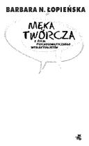 Cover of: Meka tworcza by Barbara Lopienska