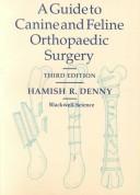 Cover of: A Guide to Canine and Feline Orthopaedic Surgery