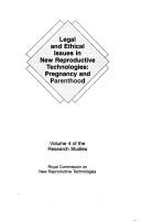 Cover of: Legal and ethical issues in new reproductive technologies by 