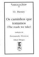 Cover of: Os caminhos que tomamos = by O. Henry