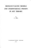Cover of: Boolean-valued models and independence proofs in set theory | Bell, J. L.