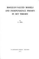 Cover of: Boolean-valued models and independence proofs in set theory by Bell, J. L., Bell, J. L.