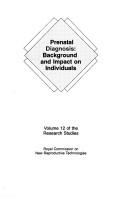 Cover of: Prenatal diagnosis by Canada. Royal Commission on New Reproductive Technologies.