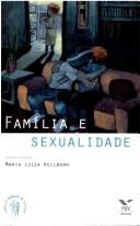 Cover of: Família e sexualidade