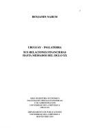 Cover of: Uruguay-Inglaterra: sus relaciones financieras hasta mediados del siglo XX