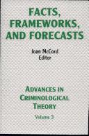 Cover of: Facts, Frameworks, and Forecasts (Advances in Criminological Theory) by Joan McCord