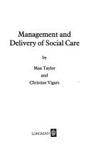 Cover of: Management and Delivery of Social Care Services