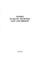 Cover of: Women in Baltic societies by [edited by M. Goloubeva and D. Hanovs].