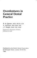 Cover of: Overdentures in general dental practice | R. M. Basker