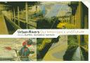 Cover of: Urban rivers by edited by Geoff Petts, John Heathcote, Dave Martin ; Environment Agency.