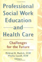 Cover of: Professional social work education and health care: challenges for the future