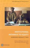 Cover of: Institutional pathways to equity: addressing inequality traps