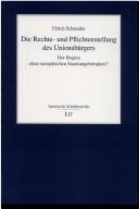 Cover of: Rechte- und Pflichtenstellung des Unionbürgers: der Beginn einer europäischen Staatsangehörigkeit?