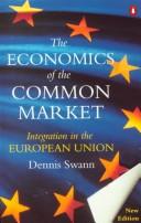 Cover of: The Economics of the Common Market by Dennis Swann