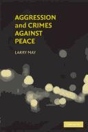 Cover of: Aggression and crimes against peace by Larry May