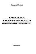 Cover of: Dekada transformacji gospodarki polskiej