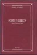 Cover of: Poesie in libertà by Antonio Pietropaoli