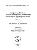 Cover of: Composing a tradition by Dubrovnik International Conference on the Sanskrit Epics and Purāṇas (1st 1997 Dubrovnik, Croatia), Dubrovnik International Conference on the Sanskrit Epics and Purāṇas (1st 1997 Dubrovnik, Croatia)