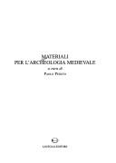 Cover of: Materiali per l'archeologia medievale by a cura di Paolo Peduto.