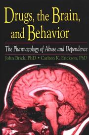 Cover of: Drugs, the brain, and behavior by John Brick