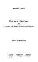 Cover of: autre république: 1791 : l'occasion et le destin d'une initiative républicaine