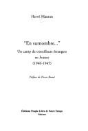 Cover of: "En surnombre-": un camp de travailleurs étrangers en France, 1940-1945