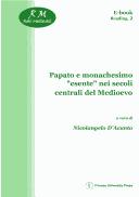 Cover of: Papato e monachesimo esente nei secoli centrali del Medioevo